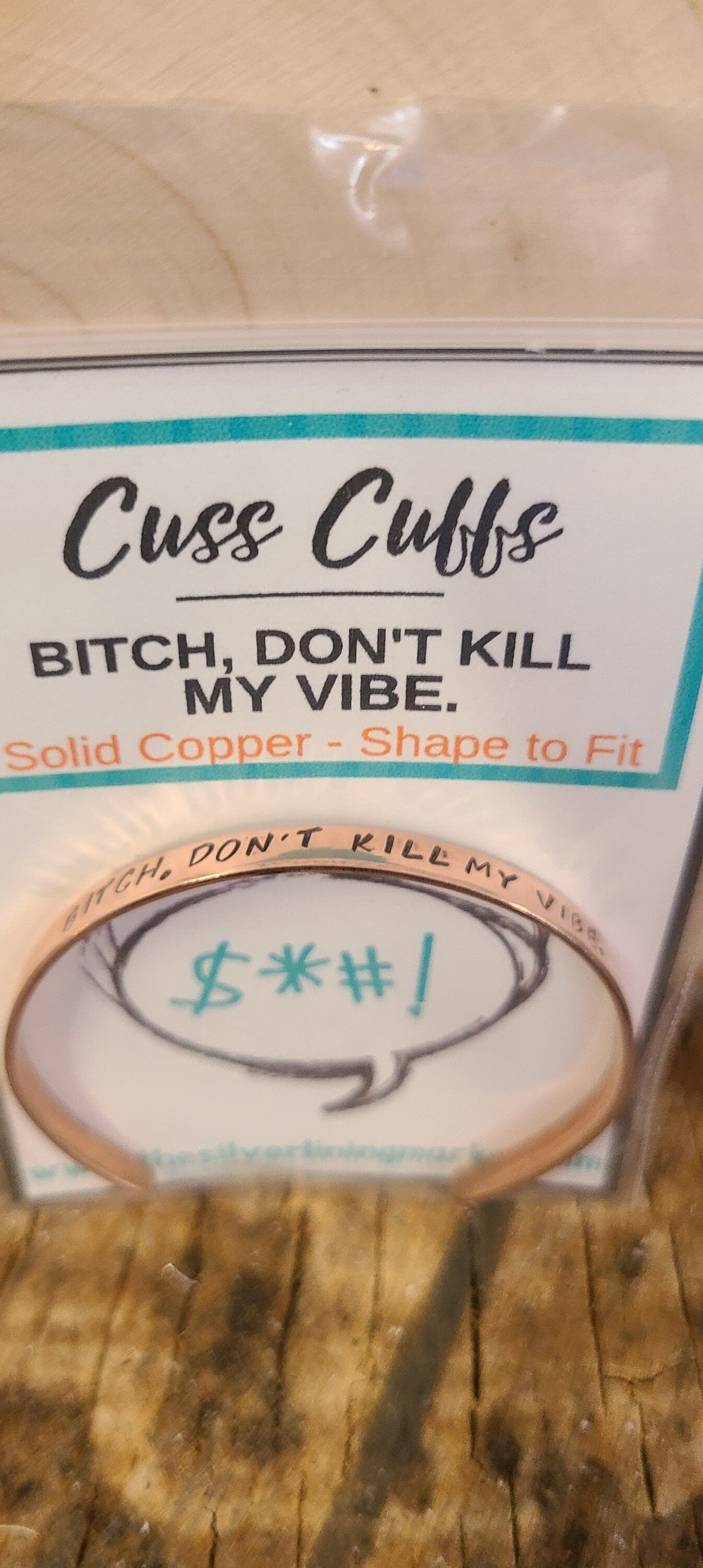 Bitch, Don't Kill My Vibe - Copper or brass gold Cuss Cuff. swearing, adult, stackable Bangle Bracelet