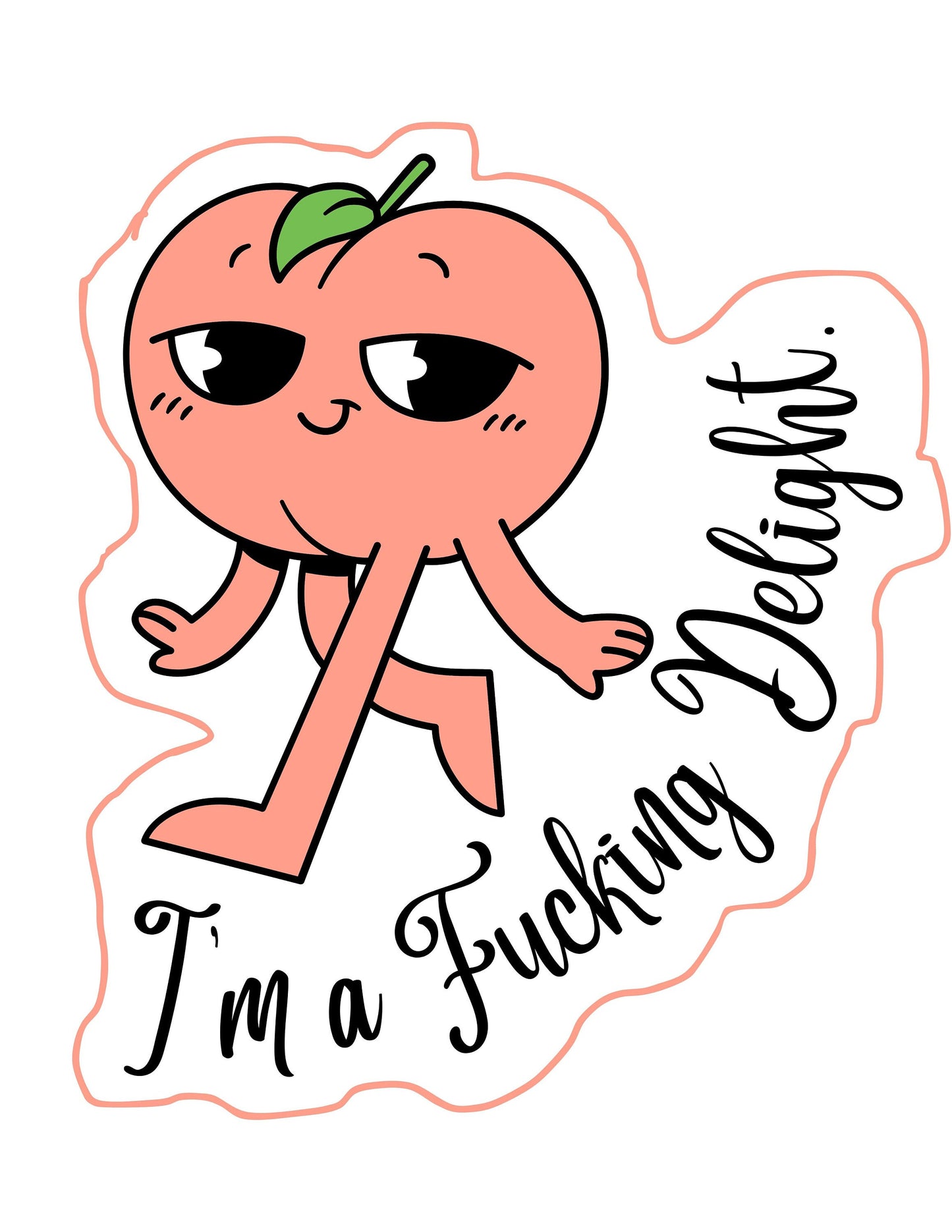 Die-Cut Sticker Indoor/Outdoor "I'm a fucking delight"