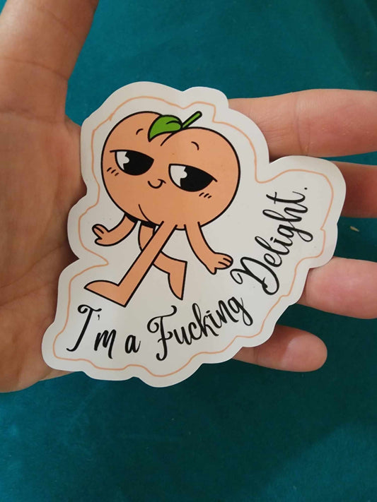Die-Cut Sticker Indoor/Outdoor "I'm a fucking delight"