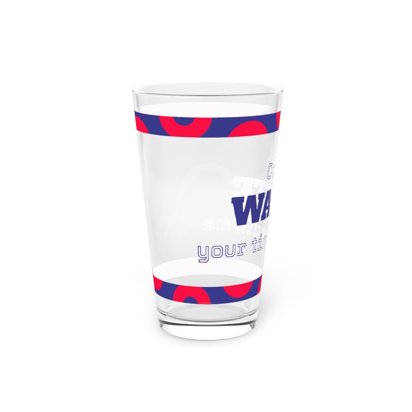 Come Waste Time With Me, Phish, Pint Glass | 16oz Printed Beer Glass